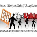 Manfaat Blogwalking untuk website